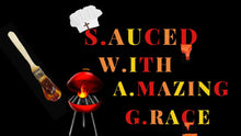 Load image into Gallery viewer, S.auced W.ith A.mazing G.race©-GRILL MASTERS
